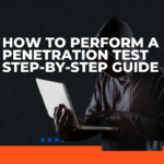 How to Perform a Penetration Test