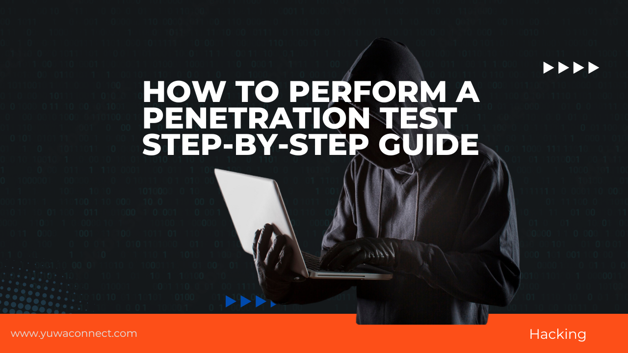 How to Perform a Penetration Test