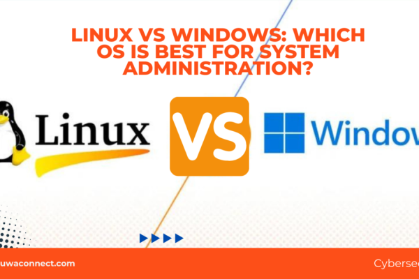 Linux vs Windows: Which OS is Best for System Administration?